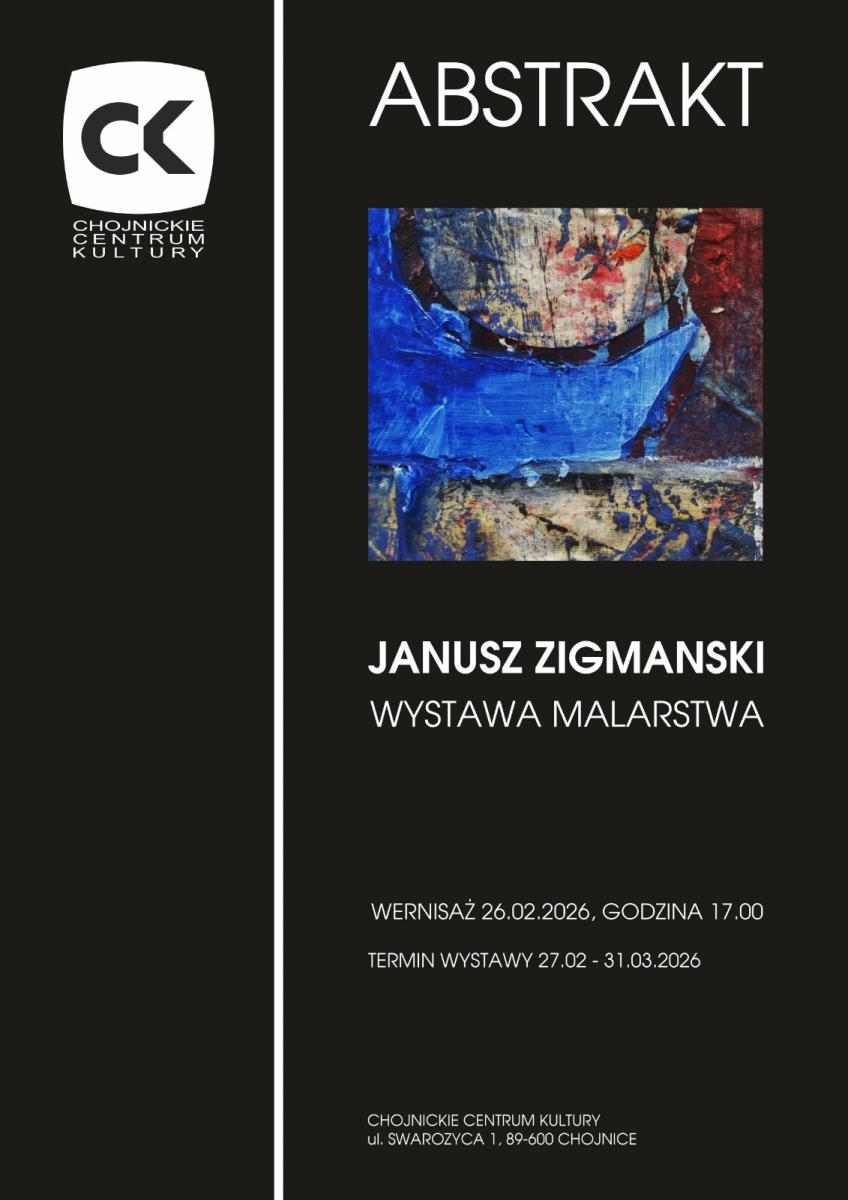 Wernisaż w Chojnickim Centrum Kultury. W czwartek (26.02) swoje obrazy pokaże Janusz Zigmanski